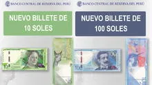 Nuevos billetes de 10 y 100 soles: conoce cómo son y desde cuándo estarán en circulación
