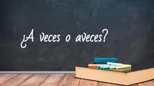 ¿Cómo se escribe ‘a veces’ o ‘aveces’? Forma y uso correcto de la expresión