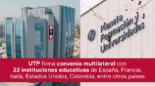 UTP firma convenio multilateral con 23 instituciones educativas de España, Francia, Italia, Estados Unidos, Colombia, entre otros países