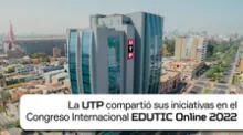 UTP compartió sus iniciativas en el Congreso Internacional EDUTIC Online 2022