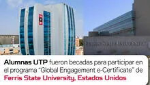 Alumnas UTP fueron becadas para participar en el programa “Global Engagement e-Certificate” de Ferris State University