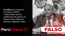 Es falso que prensa extranjera pidió “exclusividad” en conferencia de Palacio, como dijo el ministro Salas