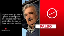 No hay prueba de que Mujica haya dicho que “el peor enemigo de un pobre es otro pobre que se cree rico”