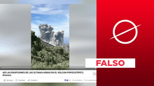 Volcán Popocatépetl: este video no muestra “erupciones de las últimas horas”