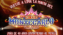 Circo Montecarlo, el más famoso de Latinoamérica, vuelve a Lima este 2023