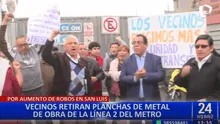 San Luis: Vecinos protestan para retirar planchas de metal de la Línea 2 del Metro