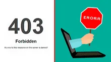 ¿Qué es el error 403 que aparece en tus búsquedas por internet y cómo solucionarlo?