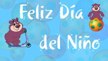 Día del Niño en Perú, frases 2023: envía saludos, mensajes e imágenes en esta fecha importante