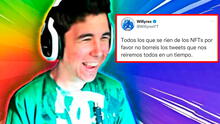 Los NFT han muerto: usuarios 'trolean' a Willyrex por defenderlos y decir que eran el futuro