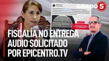 Periodista de Epicentro en 'Grado 5': "Fiscalía no entrega audios requeridos por transparencia"