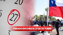 ¿Por qué es feriado HOY, viernes 27 de octubre en Chile? Revisa si es Irrenunciable