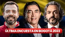 Elecciones Colombia 2023, ÚLTIMA ENCUESTA: ¿quién va ganando la alcaldía de Bogotá?