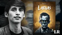 Feria Ricardo Palma: 'Larvas II', el inquietante libro de microrrelatos que invita a cruzar puertas terroríficas
