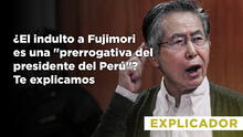 ¿El indulto a Fujimori es una "prerrogativa del presidente del Perú"? Te explicamos