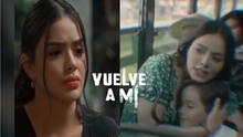 'Vuelve a mí' novela de Telemundo episodio 46: hora, canal y dónde ver ONLINE