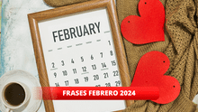 ¡Bienvenido! 60 frases del mes de FEBRERO para el mes del amor y la amistad