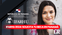 Becas Ifarhu, Panamá 2024: PASOS RÁPIDOS para solicitar los apoyos económicos que ofrece el Gobierno
