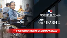 Becas de Discapacidad, Ifarhu 2024: GUÍA RÁPIDA de requisitos para estudiantes con capacidades limitadas