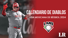 Calendario Diablos Rojos del México LMB 2024: cuándo juegan, fechas, partidos y equipos