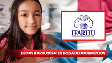 Becas Ifarhu, primer pago para escolares 2024: NUEVAS FECHAS para presentar documentos en Panamá
