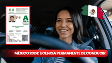 Licencia de conducir permanente, México 2024: REQUISITOS para tramitar el permiso en ABRIL