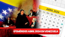 Efemérides en Venezuela ABRIL 2024: Revisa AQUÍ la lista completa de FESTIVIDADES de este mes