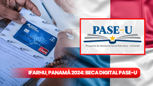 PASE-U, Tarjeta Clave Social 2024: ¿cómo cobrar la beca digital del Ifarhu si olvidé el pin?
