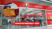 Banco de Venezuela 2024: conoce cómo obtener tarjetas de crédito por 300 dólares