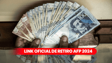 Retiro AFP 2024: LINK oficial para ingresar tu solicitud de desembolso de hasta S/20.600