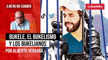 Bukele, el bukelismo y los bukelianos, por Alberto Vergara