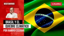 Brasil y el quiebre climático, por Ramiro Escobar