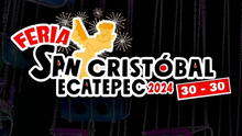 Feria San Cristóbal Ecatepec 2024: boletos, fechas y cartelera de artistas confirmados