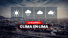 Clima de HOY, 29 de agosto, y pronóstico del tiempo de mañana, según Senamhi