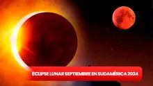 Eclipse lunar de septiembre 2024: cuándo será, hora y qué países podrán disfrutar en Sudamérica de este fenómeno