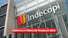 ¿Eres egresado o bachiller? Indecopi ofrece trabajos en Lima y regiones con sueldos de hasta S/13.000: conoce los requisitos