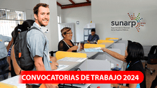 ¿Eres egresado y buscas prácticas? Sunarp lanza ofertas de trabajo a nivel nacional con sueldos de hasta S/1.100: conoce los requisitos