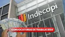 Indecopi ofrece trabajo en Lima, Cusco y más regiones con sueldos de hasta S/7.000: LINK para postular