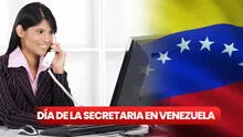 Feliz Día de la Secretaria en Venezuela 2024: frases cortas e imágenes bonitas para compartir por WhatsApp