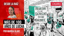 Más de 100 años de lucha, por Marisa Glave