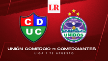 Ver Unión Comercio vs Comerciantes Unidos HOY online GRATIS: mira AQUÍ el partido por el Torneo Clausura 2024