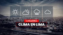 Clima de HOY, 25 de octubre, y pronóstico del tiempo de mañana, según Senamhi