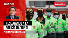 Rescatando a la Policía Nacional, por Mesías Guevara