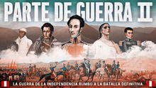 "Parte de Guerra II" : Serie narrada por historiadores de la PUCP por el Bicentenario de la Independencia