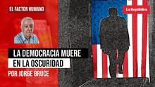 La democracia muere en la oscuridad, por Jorge Bruce