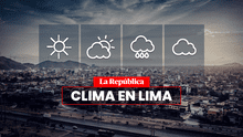 Clima de HOY, 08 de noviembre, y pronóstico del tiempo de mañana, según Senamhi