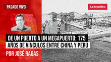 De un puerto a un megapuerto: 175 años de vínculos entre China y Perú, por José Ragas