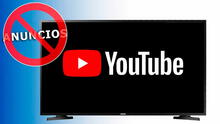 ¿Tienes un Smart TV? Así podrás ver videos de YouTube sin anuncios y gratis en tu televisor