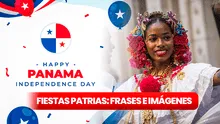 Celebra las Fiestas Patrias en Panamá 2024: 50 frases e imágenes para enviar por el Día de la Independencia este 28 de noviembre