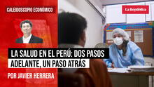 La salud en el Perú: dos pasos adelante, un paso atrás, por Javier Herrera