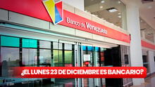 Lunes bancario 2024 en Venezuela: ¿este 23 de diciembre es feriado? Esto dice Sudeban